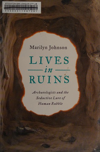 Marilyn Johnson: Lives in ruins (2014)