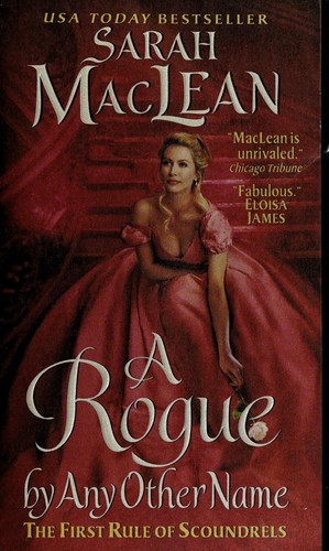 Sarah MacLean: A rogue by any other name (2012, Avon)