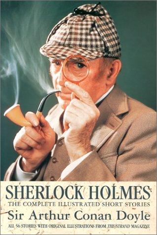 Sherlock Holmes: The Complete Illustrated Short Stories (Hardcover, 2002, Chancellor Press)