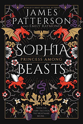 Sophia, Princess Among Beasts (Paperback, 2021, Jimmy Patterson)