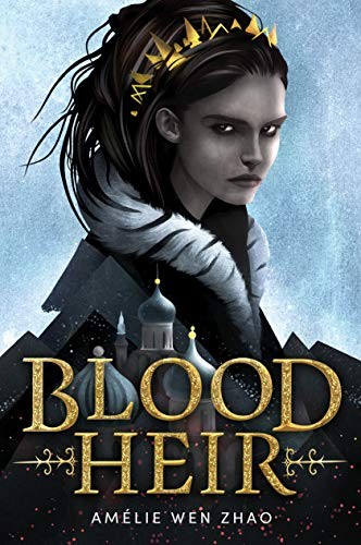 Amélie Wen Zhao: Blood Heir (Paperback, 2020, Ember)