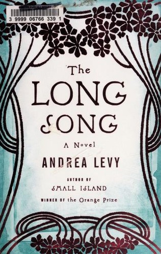 The long song (2010, Farrar, Straus and Giroux)