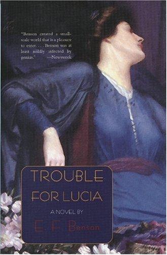 E. F. Benson: Trouble for Lucia (2001, Moyer Bell)