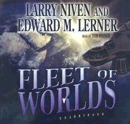 Larry Niven, Edward M. Lerner, Tom Weiner: Fleet of Worlds (AudiobookFormat, 2008, Blackstone Audio, Inc., Blackstone Audiobooks)