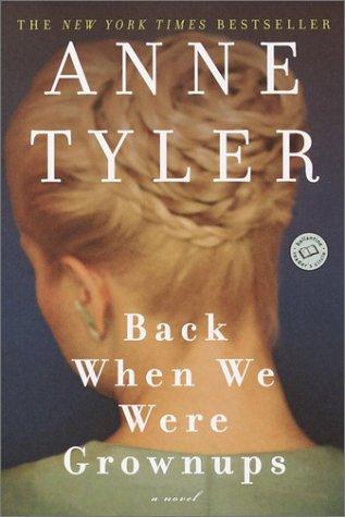 Anne Tyler: Back When We Were Grownups (Paperback, 2002, Ballantine Books)