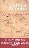 Chinua Achebe: Heimkehr in fremdes Land. (Hardcover, 2002, Suhrkamp)