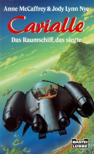 Carialle. Das Raumschiff, das siegte (Paperback, German language, 1995, Bastei Lübbe)