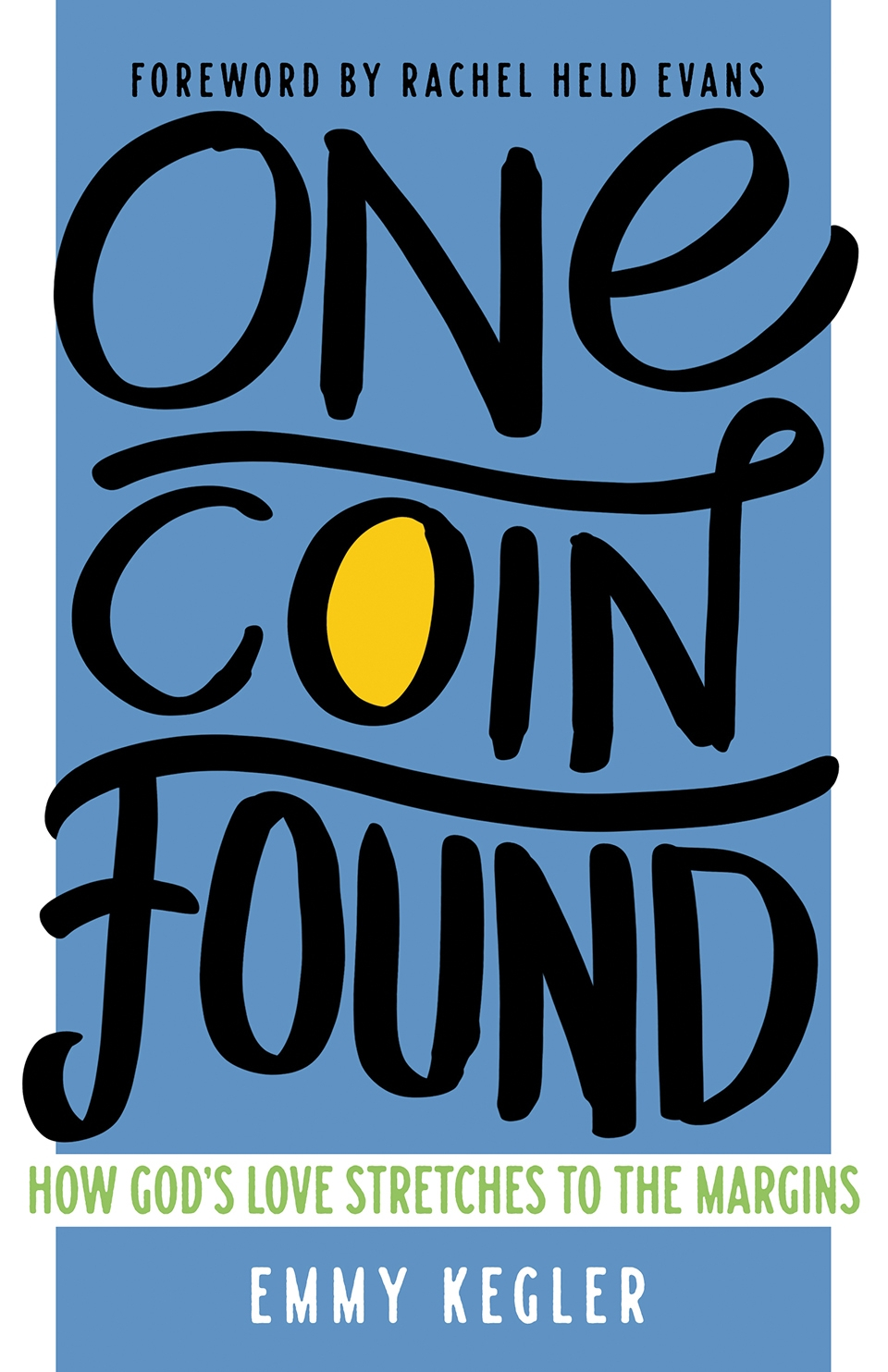 Emmy Kegler: One Coin Found (Paperback, 2019, Fortress Press)