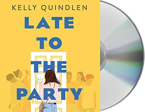 Kelly Quindlen, Piper Goodeve: Late to the Party (AudiobookFormat, 2020, Macmillan Young Listeners)