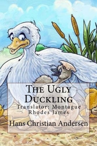 Hans Christian Andersen, M. R. James: The Ugly Duckling (Paperback, 2017, CreateSpace Independent Publishing Platform)