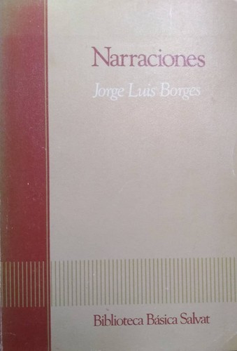 Jorge Luis Borges: Narraciones (Paperback, Spanish language, 1985, Salvat)