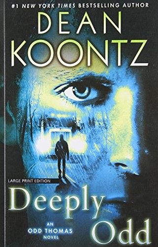 Dean R. Koontz: Deeply Odd (An Odd Thomas Novel) (2014, Large Print Press)