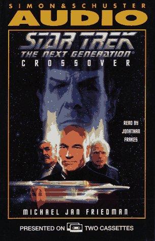 Michael Jan Friedman: STAR TREK NEXT GENERATION CROSSOVER (AudiobookFormat, 1995, Audioworks)