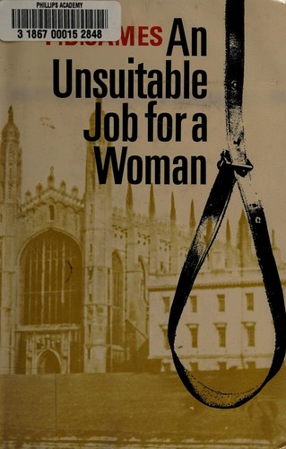 P. D. James: An  unsuitable job for a woman (1972, Scribner)