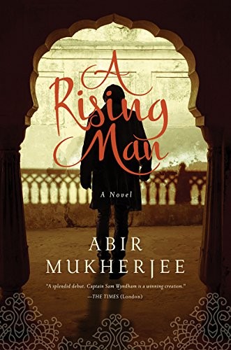 Abir Mukherjee: A Rising Man (Paperback, 2018, Pegasus Books)