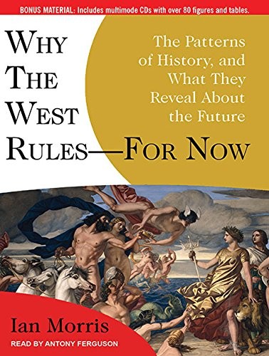 Why the West Rules---for Now (AudiobookFormat, 2010, Tantor Audio)