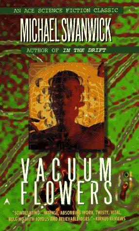 Vacuum Flowers (1997, Ace Books)