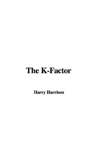 Harry Harrison: The K-Factor (Paperback, 2008, IndyPublish)