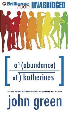 Abundance of Katherines, An (AudiobookFormat, 2006, Brilliance Audio on CD Unabridged)