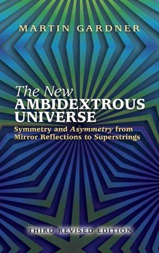 Martin Gardner: The New Ambidextrous Universe (Paperback, 2005, Dover Publications)