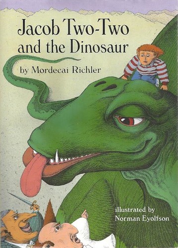 Mordecai Richler: Jacob Two-Two and the dinosaur (1987, McClelland and Stewart)