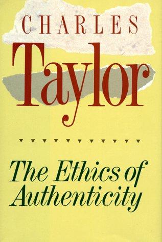 Charles Taylor: The ethics of authenticity (1992, Harvard University Press)