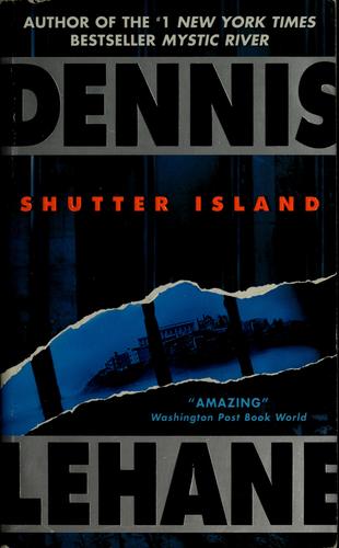 Dennis Lehane: Shutter Island (2004, HarperTorch)
