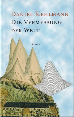 Daniel Kehlmann: Die Vermessung der Welt (Hardcover, German language, 2006, RM Buch Und Medien Vertrieb GmbH)