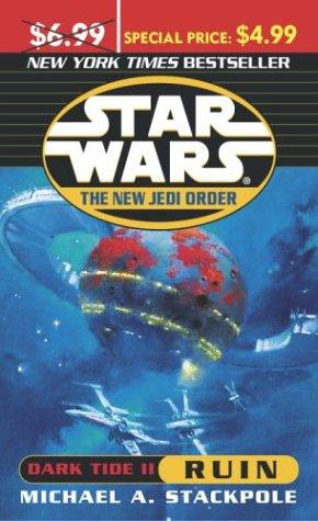 Star Wars    The New Jedi Order    Dark Tide II: Ruin (Star Wars: the New Jedi Order) (Paperback, 2004, Del Rey)
