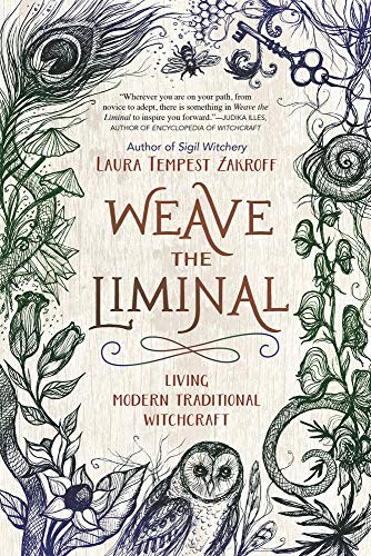 Laura Tempest Zakroff: Weave the Liminal (Paperback, 2019, Llewellyn Publications)