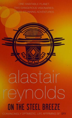 Alastair Reynolds: On The Steel Breeze (Paperback, 2013, Gollancz)