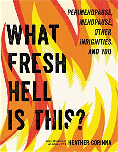 Heather Corinna: What Fresh Hell Is This? (Paperback, 2021, Hachette Go)