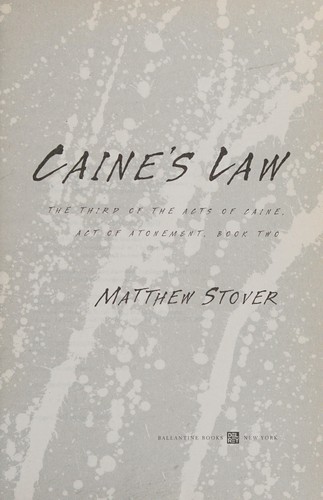 Caine's law (2012, Del Rey/Ballantine Books)