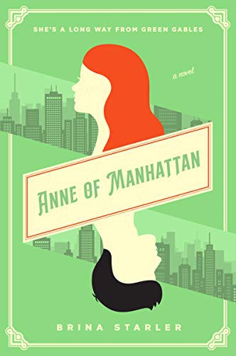 Brina Starler: Anne of Manhattan (Paperback, 2021, William Morrow Paperbacks)
