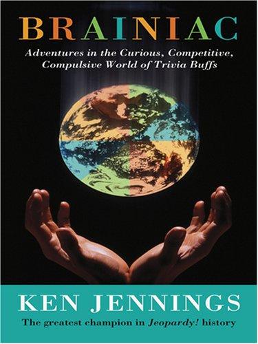 Ken Jennings: Brainiac (Hardcover, 2007, Thorndike Press)