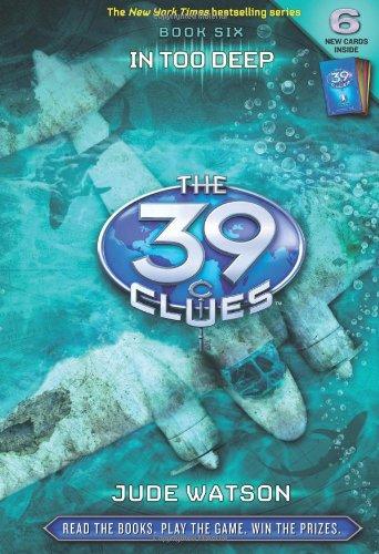 Jude Watson: The 39 Clues: In Too Deep (Hardcover, 2009, scholastic)