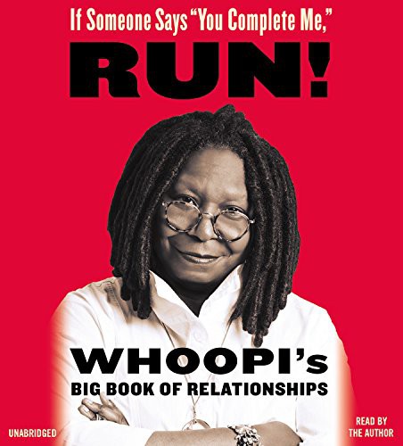 Whoopi Goldberg, The Author: If Someone Says \You Complete Me, \ Run! Lib/E (AudiobookFormat, 2015, Hachette Books)