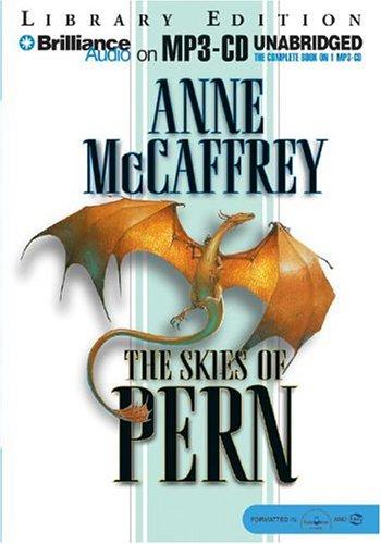 Anne McCaffrey: The Skies of Pern (Dragonriders of Pern) (AudiobookFormat, 2004, Brilliance Audio on MP3-CD Lib Ed)