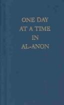 Al-Anon Family Group Headquarters, Inc: One day at a time in Al-Anon. (1986, Al-Anon Family Group Headquarters)