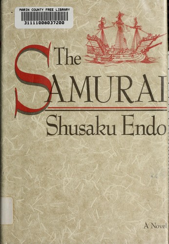 Shūsaku Endō: The samurai (1982, Harper & Row, Kodansha International)