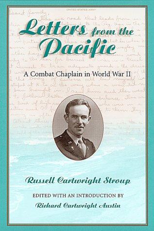 Russell Cartwright Stroup: Letters from the Pacific (2000, University of Missouri Press)