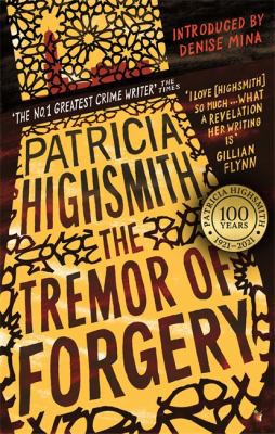 Patricia Highsmith, Denise Mina: Tremor of Forgery (2015, Little, Brown Book Group Limited)