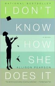 Allison Pearson: I Don't Know How She Does It (2003, Anchor Books)