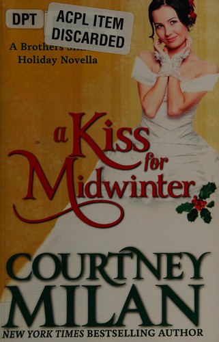 Courtney Milan: A kiss for midwinter (2012, CreateSpace)