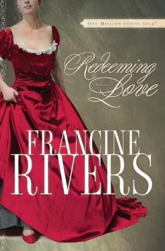 Francine Rivers: Redeeming Love (Hardcover, 2007, Multnomah Books)