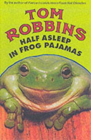 Half Asleep in Frog Pajamas (Paperback, 2002, No Exit Press)