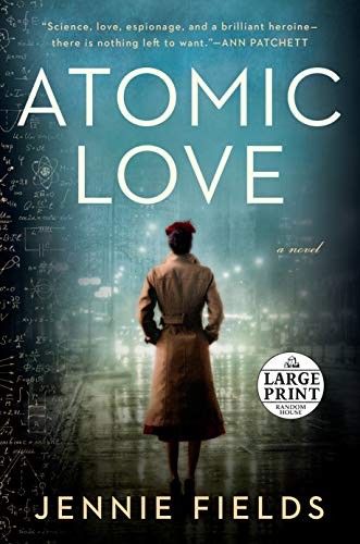 Jennie Fields: Atomic Love (Paperback, 2020, Random House Large Print Publishing, Random House Large Print)