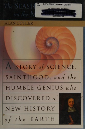 Alan Cutler: The seashell on the mountaintop (2003, Dutton)