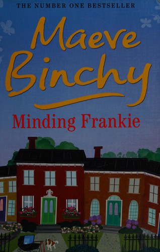 Maeve Binchy: Minding Frankie (2011, Windsor)