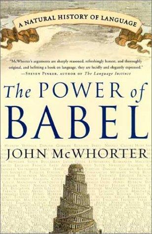 John H. McWhorter: The power of Babel (2003, Perennial)